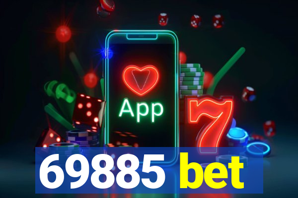69885 bet